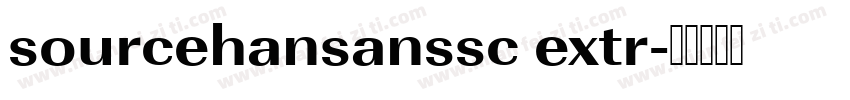 sourcehansanssc extr字体转换